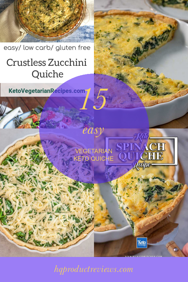 15 Easy Vegetarian Keto Quiche Best Product Reviews